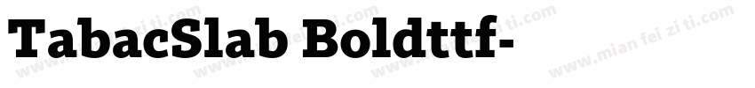 TabacSlab Boldttf字体转换